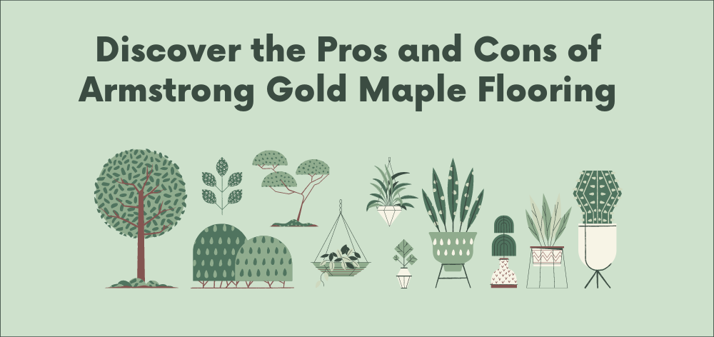 armstrong gold maple pros and cons